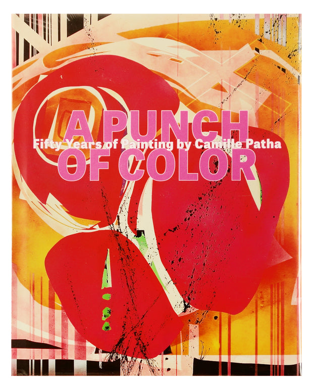 A Punch of Color: Fifty Years of Painting by Camille Patha by Camille Patha - Davidson Galleries