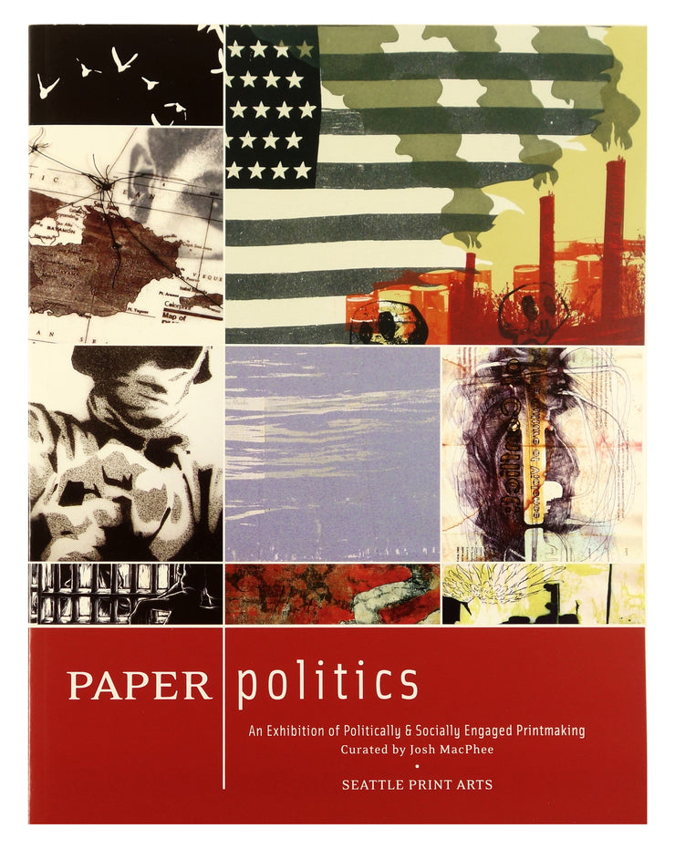 Paper Politics: An Exhibition of Politically & Socially Engaged Printmaking by Multiple Artists - Davidson Galleries